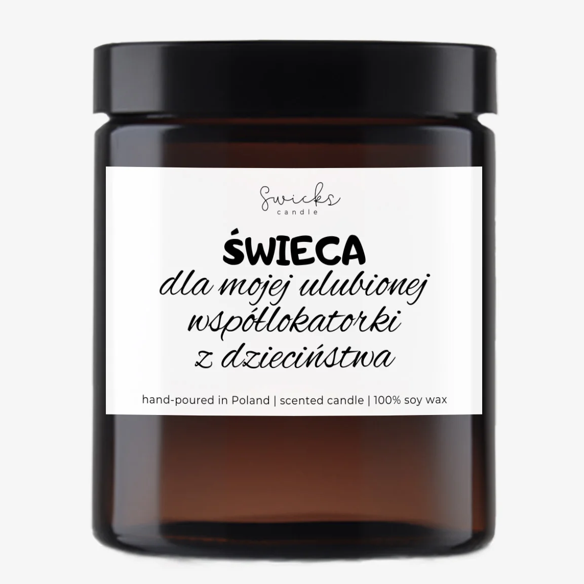 Świeca dla mojej ulubionej współlokatorki z dzieciństwa 180 ml
