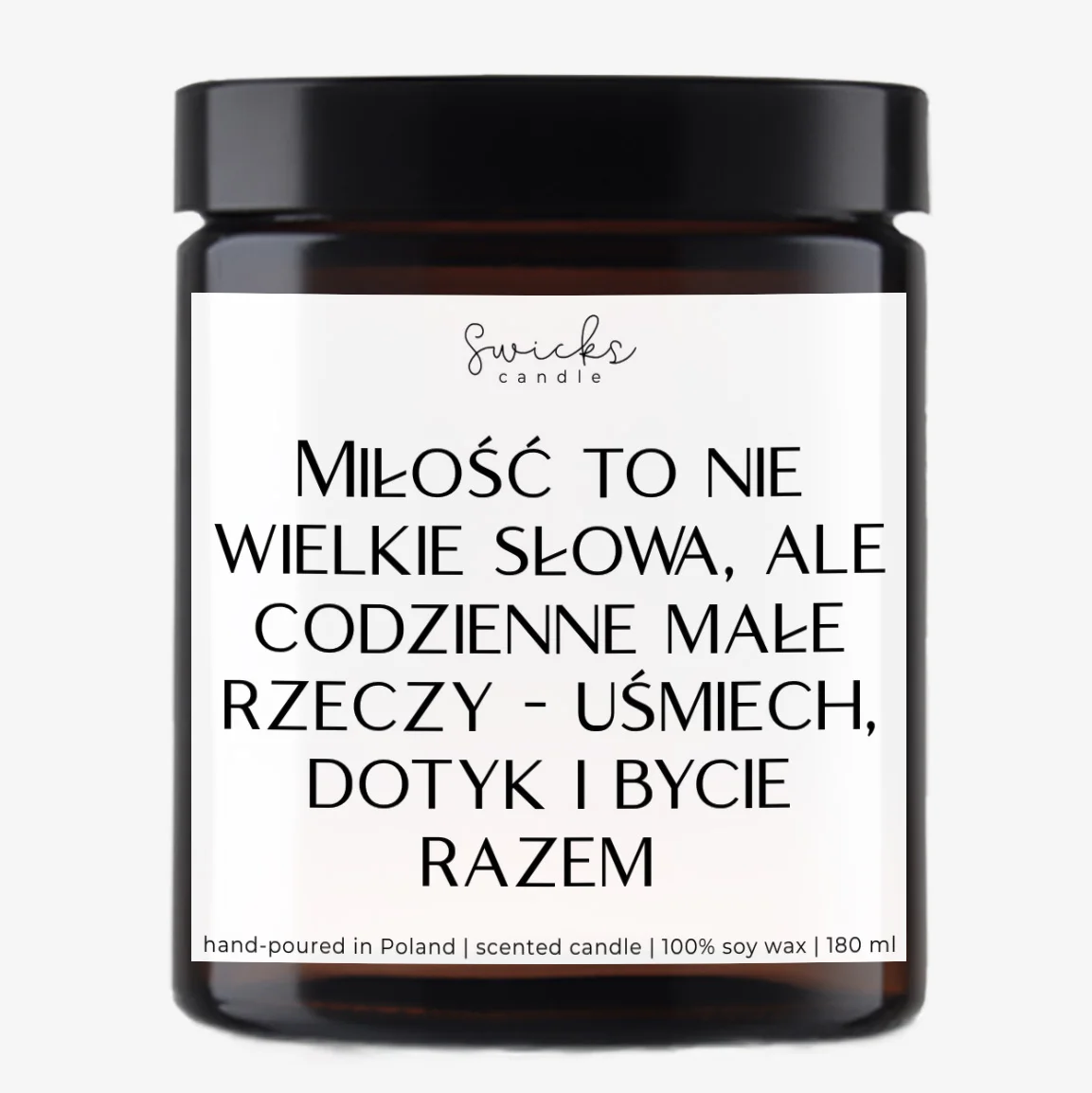 Miłość to nie wielkie słowa, ale codzienne małe rzeczy - uśmiech, dotyk i bycie razem 180 ml