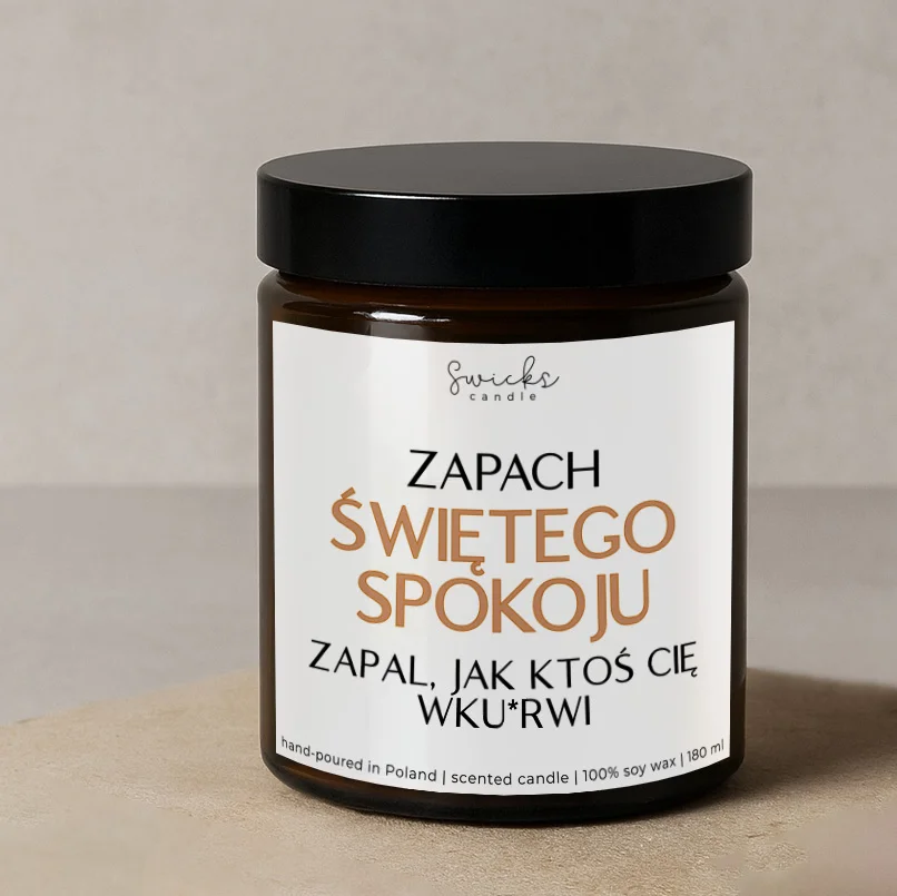 Zapach świętego spokoju zapal jak ktoś Cię wku*rwi 180 ml